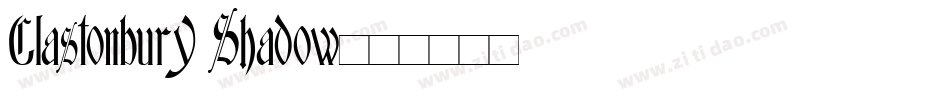 Glastonbury Shadow字体转换